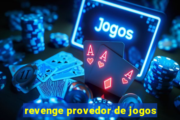 revenge provedor de jogos